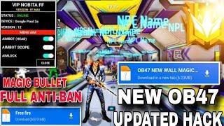 OB47 Wall Magic Bullet// Full Antiban hack Free Fire// Anti Blacklist Cs Rank Working antiban 100 