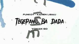 Funkot Iban | Tegepang Ba Dada [ Funkot ] - Karen Libau | Yohan Go