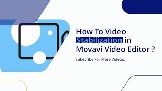 How To Video Stabilization in Movavi Video Editor⬆️ Movavi Video Editing Course For  2023 Video 16.