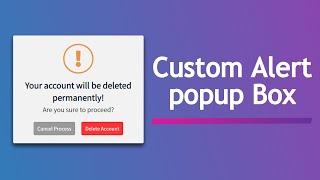 Custom Alert Popup Box using HTML CSS & Javascript