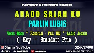 AHADO SALAHKU PARLIN LUBIS KARAOKE TAPSEL | Shahia Youtube