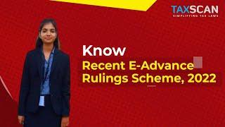 Know About E-Advance Rulings Scheme, 2022 | Income Tax | CBDT | Taxscan