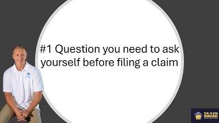 #1 Question You Need to Ask Yourself Before Filing a Claim