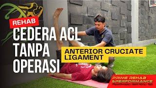 Rehab cedera ACL tanpa operasi || Anterior Cruciate Ligamen || Fisioterapi