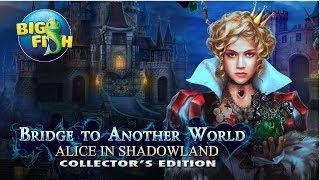 Bridge To Another World: Alice in Shadowland (Collectors Edition) Longplay/Walkthrough NO COMMENTARY