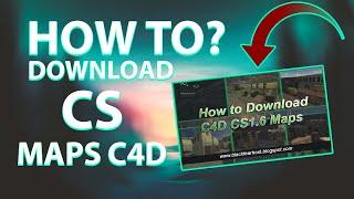 How to Download CS Maps For C4D - Easy and Very Simple Way - Perfect Runs