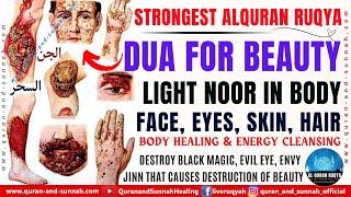 Ruqyah DUA for Beauty & Light NOOR in Body, Face, Eyes, Skin, Hair | Body Healing & Energy Cleansing