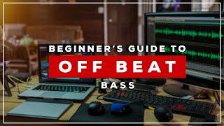 Beginners Guide To The Offbeat Bass