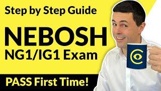 The 2024 Step by Step Guide to PASSING your NEBOSH NG1/IG1 OBE Open Book Exam FIRST TIME!