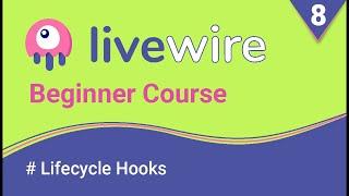 Livewire Beginner Tutorial | Lifecycle Hooks | Part 8