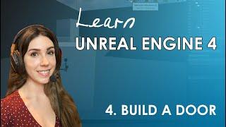 Unreal Engine 4 Beginner's Tutorial - #4: Build A Door (Blueprints)