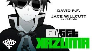 Go Get Kazuma (Kazuma Rap) - David P.F. feat. Jace Willcutt