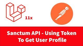 Laravel 11 - Using login token to get or access data (user profile) from Sanctum API - Part 2