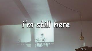 Sia - I'm Still Here (Lyrics)