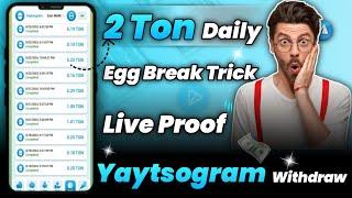 Yaytsogram Break Egg Trick  || Yaytsogram Withdraw Proof  || Break Egg Telegram Bot || Yaytsogram