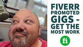 Fiverr Promoted Gigs - Get The Most Work