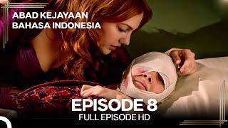 Abad Kejayaan Episode 8 (Bahasa Indonesia)