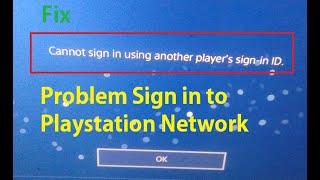 How to fix Cannot sign in using another player's sign in ID (sign in to Playstation Network) PS4