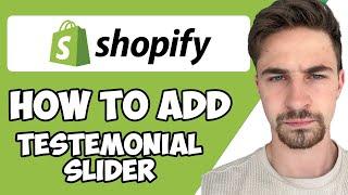 How to Add Testimonial Slider to Shopify 2023