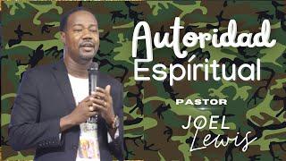 Autoridad Espiritual - Pastor Joel Lewis | Conferencia Anual Mentalidad de Guerrero