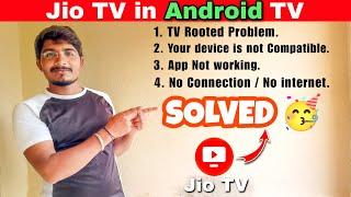 Jio TV in Android TV all Problems solved  TV Root not compatible not working internet problem MBA