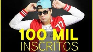 ESPECIAL 100 MIL INSCRITOS