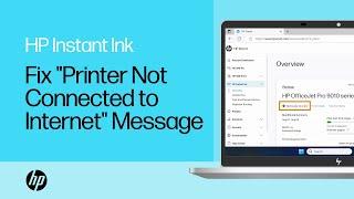 How to fix a ‘printer not connected to the internet’ message | HP Instant Ink | HP Support