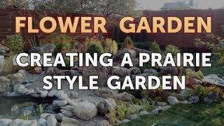 Creating a Prairie Style Garden