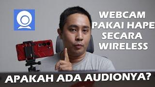 Webcam Pakai Hape Secara Wireless, Audionya gimana?