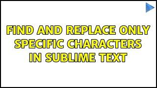 Find and replace only specific characters in Sublime Text