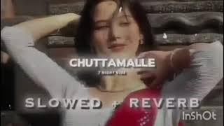 CHUTTAMALLE (SLOWED +REVERB)#viralvideo #trending song @AnemeLOFI