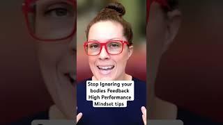 Stop ignoring your bodies feedback | high performance mindset tips ￼