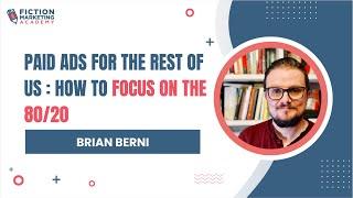 Amazon Ads for Authors: How To Focus on The 80/20 | Brian Berni