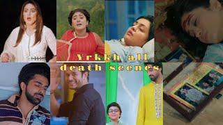 Yrkkh All Death Scenes || 1M+ views || Karishma Creations