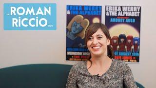 The Roman Riccio Show - Erika Werry Interview