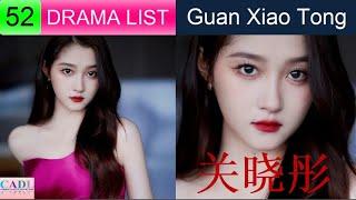 关晓彤 Guan Xiao Tong | Drama List | Gabrielle Guan 's all 52 dramas | CADL