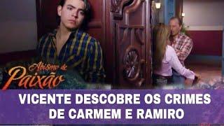 Abismo de Paixão - Vicente descobre os crimes de Carmem e Ramiro
