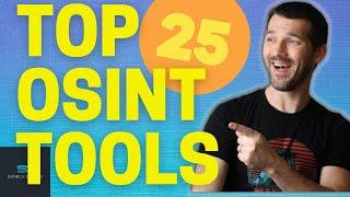 Top 25 OSINT Tools (Whats Hot! Whats Not!)