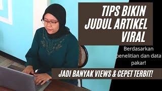 7 Tips Judul Artikel IDNTimes biar VIRAL dan BANYAK Views (Berdasarkan Penelitian)