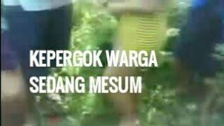 PRIA DAN WANITA INI KEPERGOK WARGA SEDANG MESUM