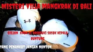 MISTERI VILLA MANGKRAK  GIEJON KNOK DI RASUKI TAK KASAT MATA‼️ #livemalamminggu #villaterbengkalai