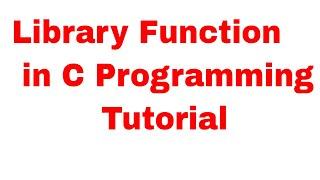 Library Function in C Programming Tutorial