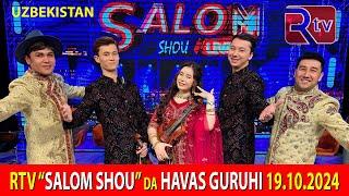 "SALOM SHOU" da HAVAS GURUHI - RENESSANS TV - RTV - Uzbekistan 19.10.2024