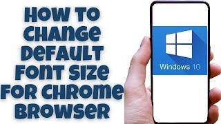 How to Change Default Font Size for Chrome Browser