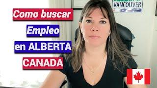 COMO POSTULAR a OFERTAS de TRABAJO en ALBERTA, CANADA? 