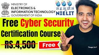 Government of India Offering FREE Cyber Security Certification Course 2024 | Students & Working Join