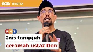 Jais arah tangguh semua ceramah ustaz Don