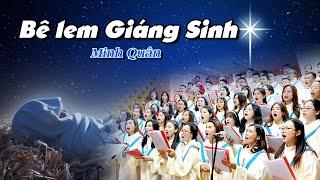 BÊ LEM GIÁNG SINH - Minh Quân, CSC | Lễ Đêm Giáng Sinh | Ca đoàn Mông Triệu | Gx. Fatima Bình Triệu