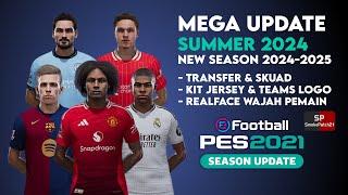 Mega Update PES 2021 Season 2024-2025 | Option File, Kitpack & Facepack (Recap 5 September 2024)