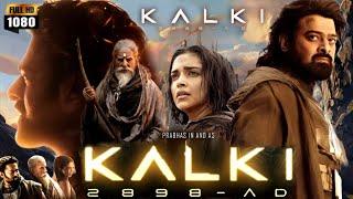 Kalki 2898 AD Full Movie Hindi Dubbed | Prabhas | Amitabh | Deepika Padukone| Review & Unknown Facts